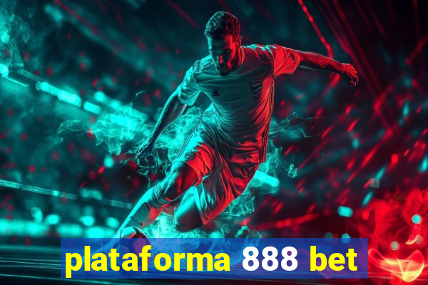 plataforma 888 bet